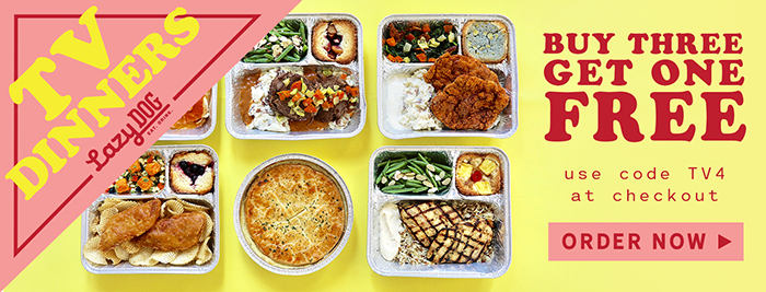 Lazy Dog Brand TV Dinners