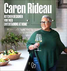Caren Rideau Kitchen Designer, Vintner, Entertaining at Home