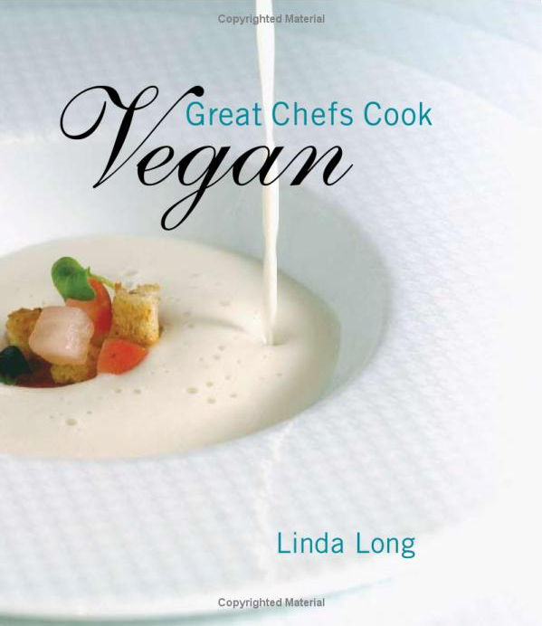 Great Chefs Cook Vegan by Linda Long